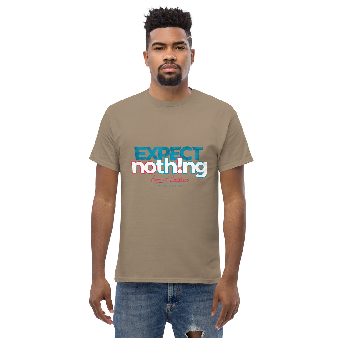 Expect Nothing Appreciate Everything Men's Classic Tee