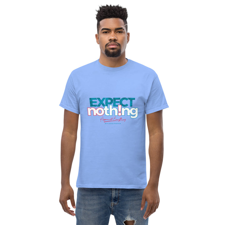 Expect Nothing Appreciate Everything Men's Classic Tee