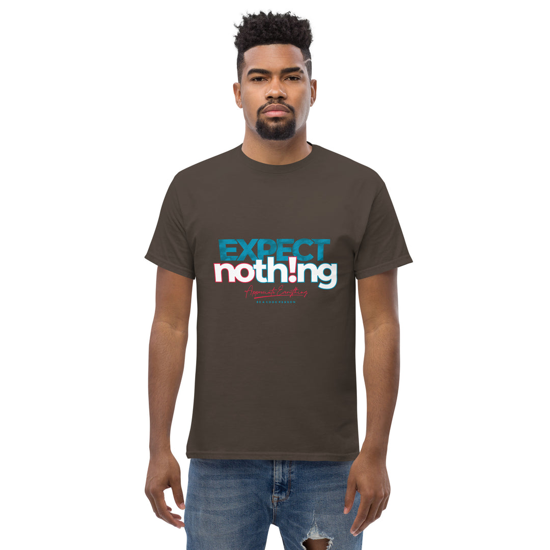 Expect Nothing Appreciate Everything Men's Classic Tee