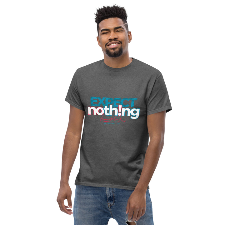 Expect Nothing Appreciate Everything Men's Classic Tee