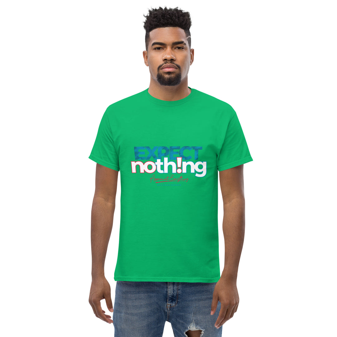 Expect Nothing Appreciate Everything Men's Classic Tee