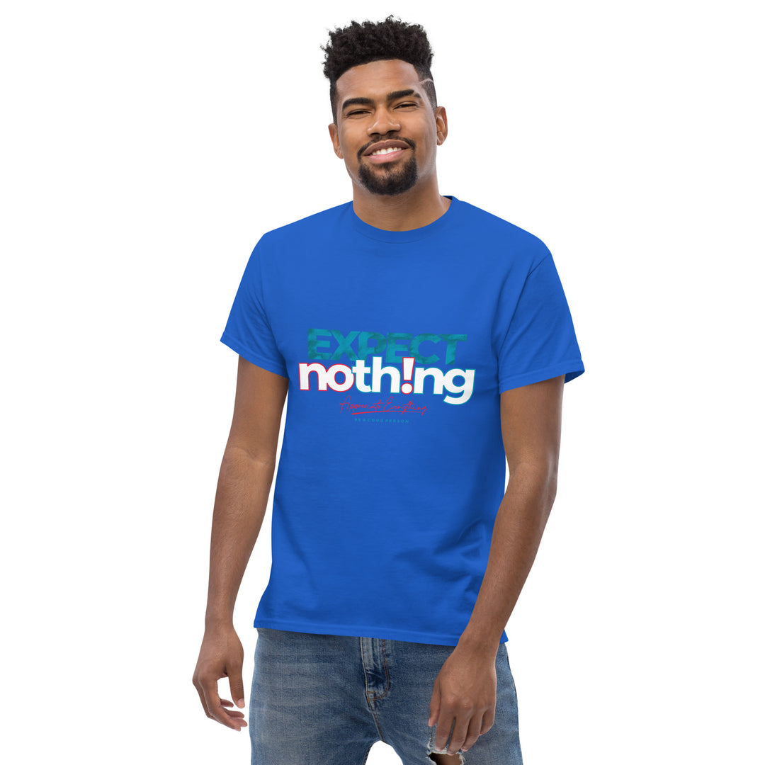 Expect Nothing Appreciate Everything Men's Classic Tee