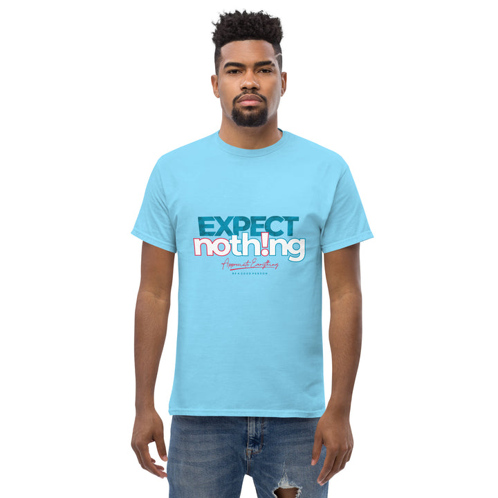 Expect Nothing Appreciate Everything Men's Classic Tee